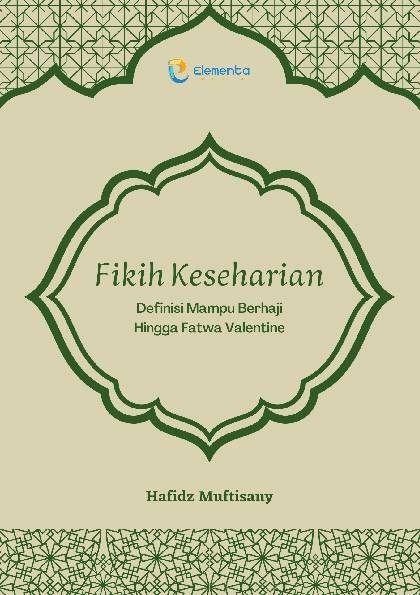Fikih Keseharian: Definisi Mampu Berhaji Hingga Fatwa Valentine